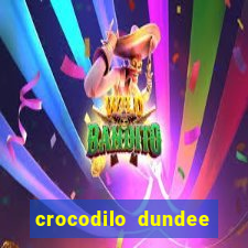 crocodilo dundee filme completo dublado